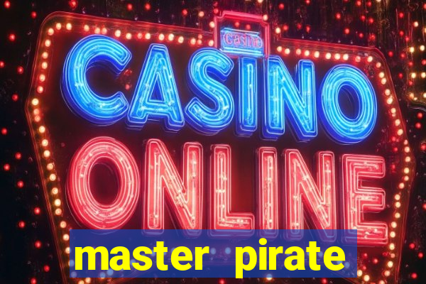 master pirate script pastebin